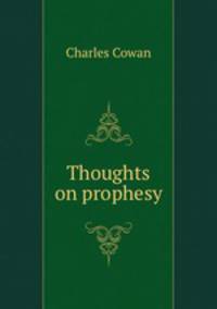 Thoughts on prophesy