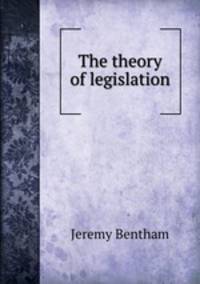 The theory of legislation