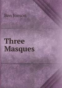 Three Masques