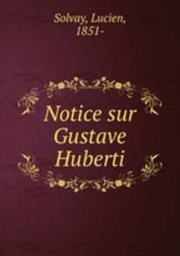 Notice sur Gustave Huberti