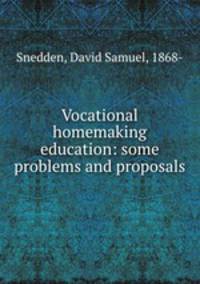 Vocational homemaking education: some problems and proposals