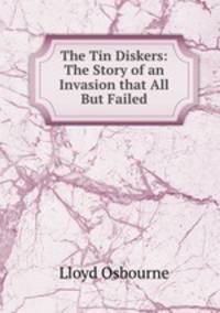 The Tin Diskers: The Story of an Invasion that All But Failed