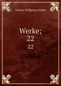 Werke;. 22
