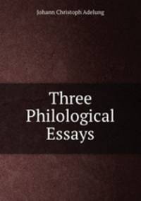 Three Philological Essays