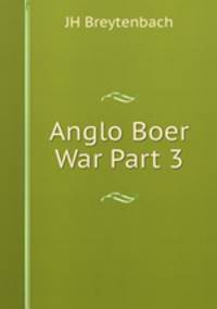 Anglo Boer War Part 3