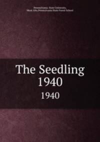 The Seedling. 1940