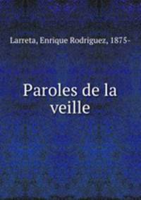 Paroles de la veille