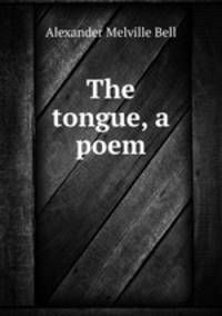 The tongue, a poem