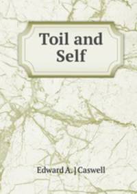 Toil and Self