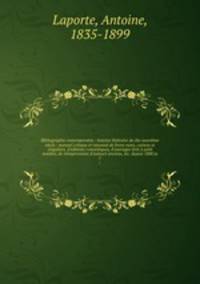 Bibliographie contemporaine : histoire littraire du dix-neuvime sicle : manuel critique et raisonn de livres rares, curieux et singuliers, d`ditions romantiques, d`ouvrages tirs petit nombre, de rimpressions d`auteurs anciens, etc. depuis 1800 ju. 7