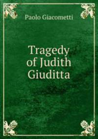 Tragedy of Judith Giuditta