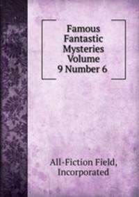 Famous Fantastic Mysteries Volume 9 Number 6