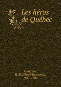 Les hros de Qubec