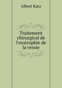 Traitement chirurgical de l`exstrophie de la vessie