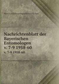 Nachrichtenblatt der Bayerischen Entomologen. v. 7-9 1958-60