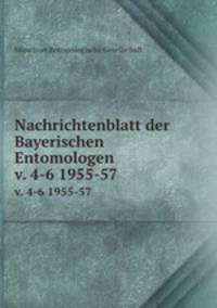 Nachrichtenblatt der Bayerischen Entomologen. v. 4-6 1955-57