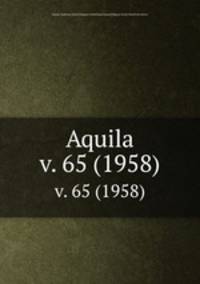 Aquila. v. 65 (1958)