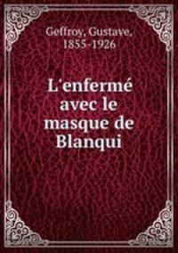 L`enferm avec le masque de Blanqui