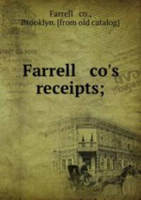 Farrell & co`s receipts;