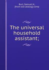 The universal household assistant;