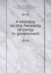 A colloquy on the necessity of clergy in government