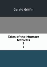 Tales of the Munster festivals. 2