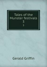 Tales of the Munster festivals. 3
