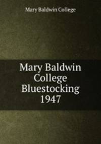 Mary Baldwin College Bluestocking 1947