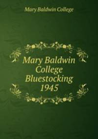Mary Baldwin College Bluestocking 1945