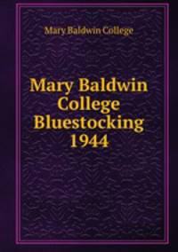 Mary Baldwin College Bluestocking 1944