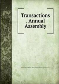Transactions . Annual Assembly