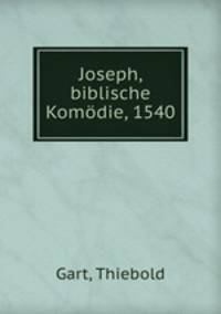 Joseph, biblische Komdie, 1540