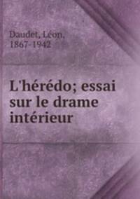 L`hrdo; essai sur le drame intrieur