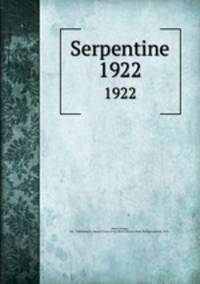 Serpentine. 1922