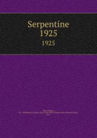 Serpentine. 1925
