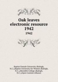 Oak leaves electronic resource. 1942