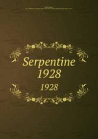 Serpentine. 1928