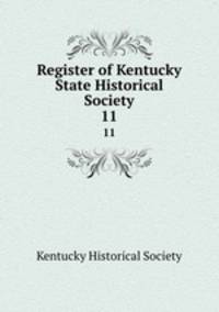 Register of Kentucky State Historical Society. 11