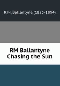 RM Ballantyne Chasing the Sun
