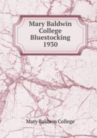 Mary Baldwin College Bluestocking 1930
