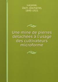 Une mine de pierres dtaches l`usage des cultivateurs microforme