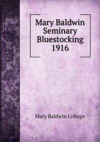 Mary Baldwin Seminary Bluestocking 1916