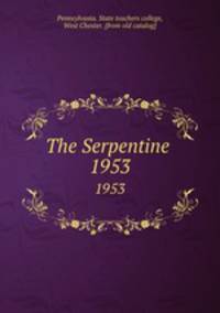 The Serpentine . 1953