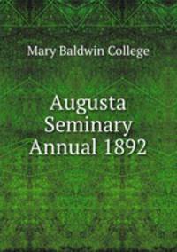 Augusta Seminary Annual 1892