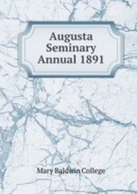 Augusta Seminary Annual 1891