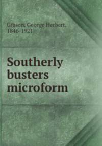 Southerly busters microform
