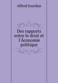 Des rapports entre le droit et l`conomie politique