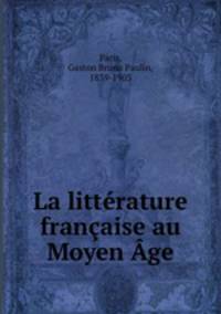 La littrature franaise au Moyen ge