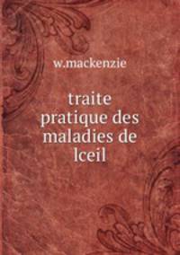 traite pratique des maladies de lceil