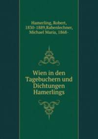 Wien in den Tagebuchern und Dichtungen Hamerlings